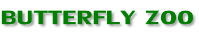 BUTTERFLY ZOO